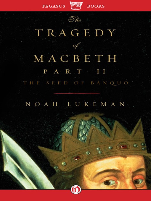 Title details for The Tragedy of Macbeth Part II by Noah Lukeman - Available